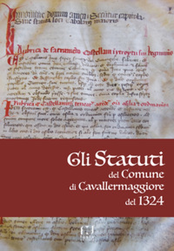 Gli Statuti del Comune di Cavallermaggiore del 1324 - Librerie.coop Gli Statuti del Comune di Cavallermaggiore del 1324 - Librerie.coop