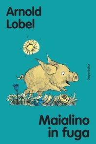 Maialino in fuga - Librerie.coop