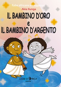 Il bambino d'oro ed il bambino d'argento - Librerie.coop