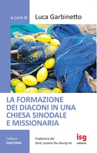 La formazione dei diaconi in una chiesa sinodale e missionaria - Librerie.coop