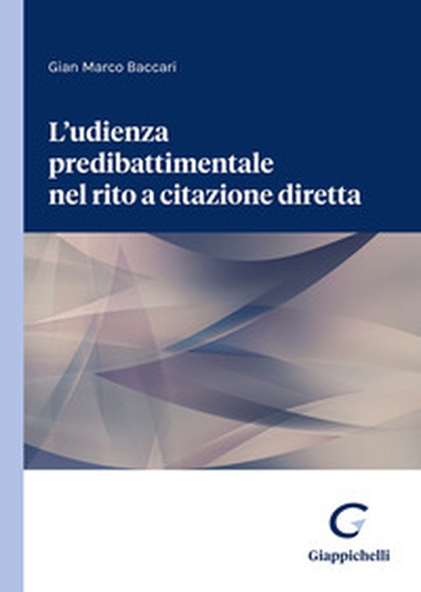 L'udienza predibattimentale nel rito a citazione diretta - Librerie.coop L'udienza predibattimentale nel rito a citazione diretta - Librerie.coop