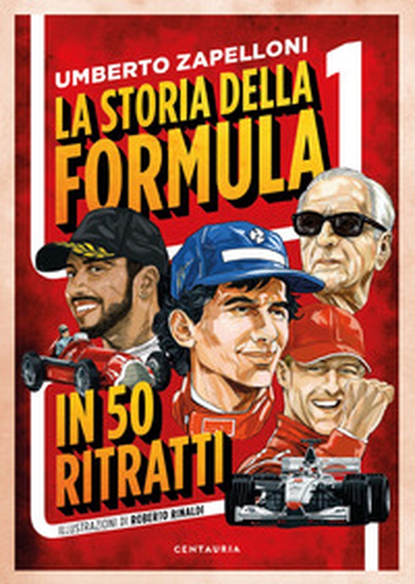 La storia della Formula 1 in 50 ritratti - Librerie.coop La storia della Formula 1 in 50 ritratti - Librerie.coop
