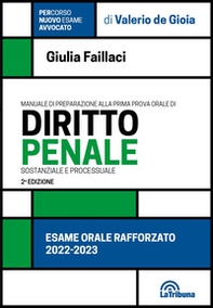 Manuale di preparazione alla prima prova orale di diritto penale sostanziale e processuale. Esame orale rafforzato - Librerie.coop