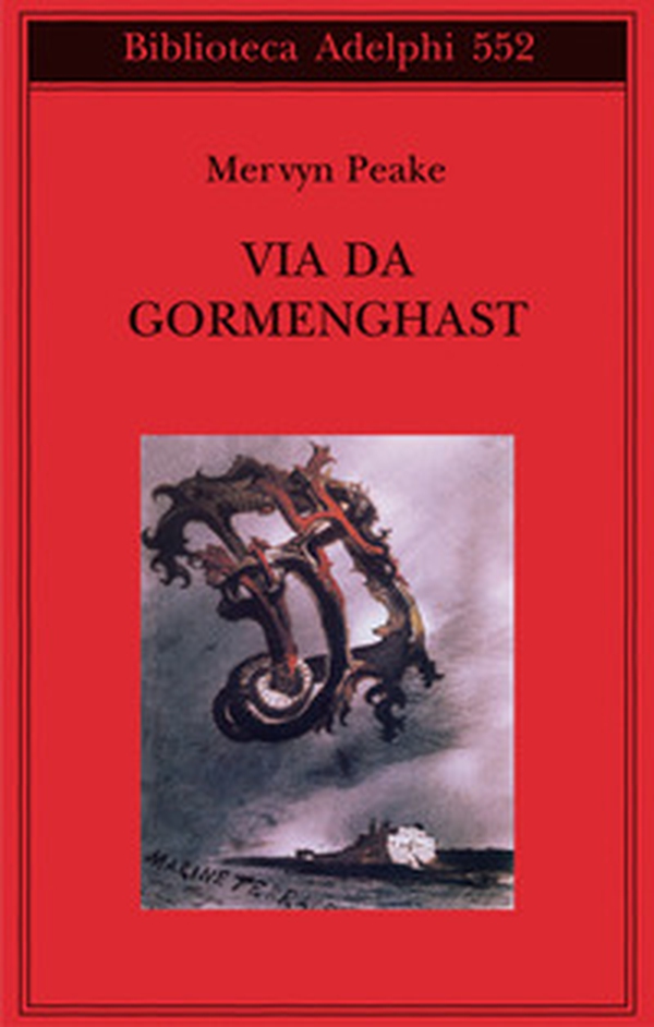 Via da Gormenghast - Librerie.coop Via da Gormenghast - Librerie.coop