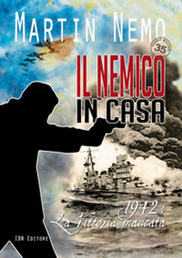 Il nemico in casa. 1942: la vittoria mancata - Librerie.coop Il nemico in casa. 1942: la vittoria mancata - Librerie.coop