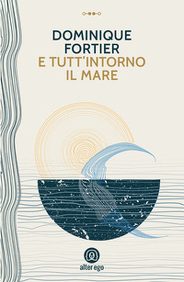 E tutt'intorno il mare - Librerie.coop E tutt'intorno il mare - Librerie.coop