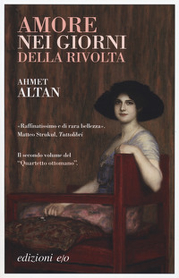 Amore nei giorni della rivolta. Quartetto ottomano - Vol. 2 - Librerie.coop Amore nei giorni della rivolta. Quartetto ottomano - Vol. 2 - Librerie.coop