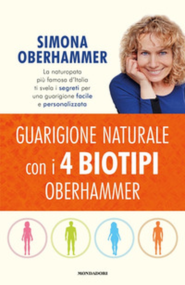 Guarigione naturale con i 4 biotipi Oberhammer - Librerie.coop Guarigione naturale con i 4 biotipi Oberhammer - Librerie.coop