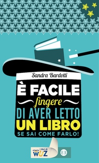E' facile fingere di aver letto un libro - Librerie.coop E' facile fingere di aver letto un libro - Librerie.coop