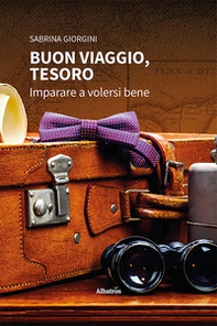 Buon viaggio, tesoro. Imparare a volersi bene - Librerie.coop