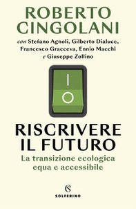 Riscrivere il futuro. La transizione ecologica equa e accessibile - Librerie.coop Riscrivere il futuro. La transizione ecologica equa e accessibile - Librerie.coop