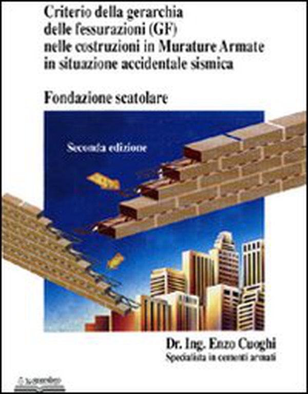 Criterio della gerarchia delle fessurazioni (GF) nelle costruzioni in murature armate in situazione accidentale sismica - Librerie.coop Criterio della gerarchia delle fessurazioni (GF) nelle costruzioni in murature armate in situazione accidentale sismica - Librerie.coop
