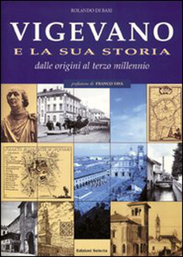 Vigevano e la sua storia. Dalle origini al terzo millennio - Librerie.coop Vigevano e la sua storia. Dalle origini al terzo millennio - Librerie.coop
