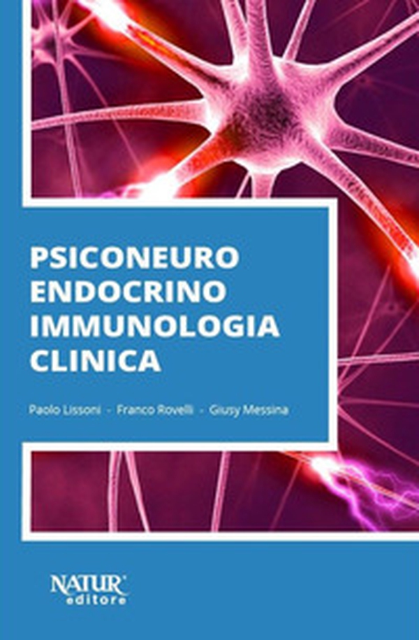 Psiconeuroendocrinoimmunologia clinica - Librerie.coop Psiconeuroendocrinoimmunologia clinica - Librerie.coop