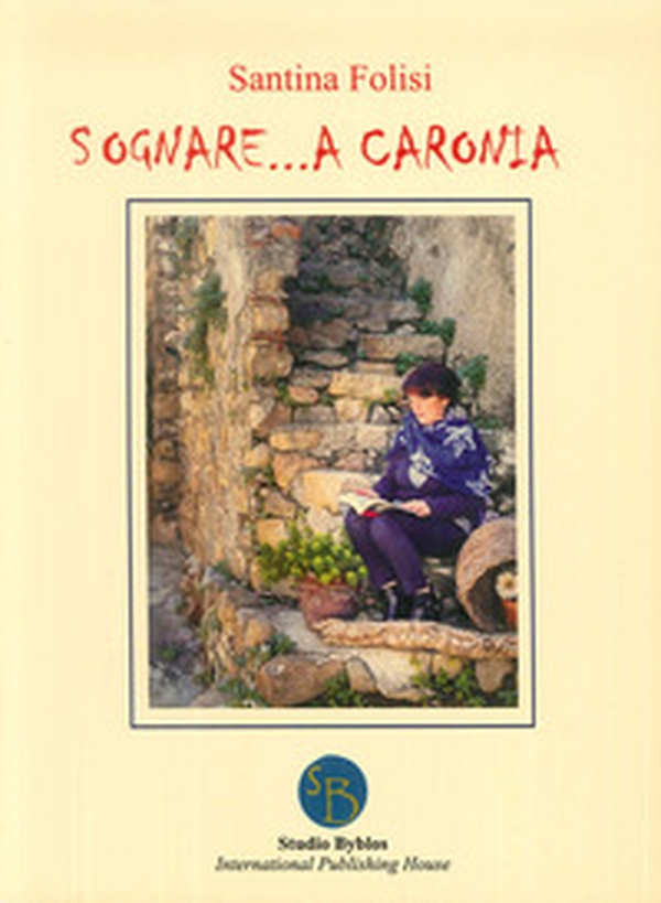 Sognare a Caronia - Librerie.coop Sognare a Caronia - Librerie.coop