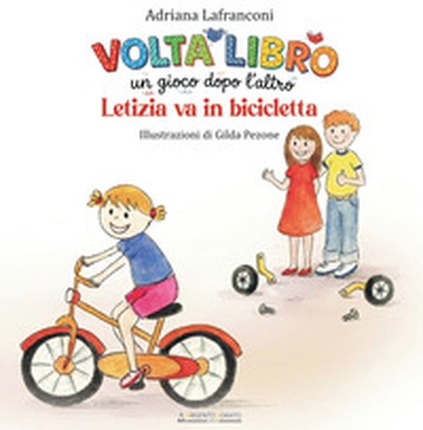 Letizia va in bicicletta-Thomas calciatore. Voltalibro. Un gioco dopo l'altro - Librerie.coop