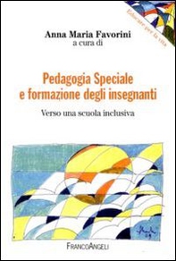 Pedagogia speciale e formazione degli insegnanti. Verso una scuola inclusiva - Librerie.coop