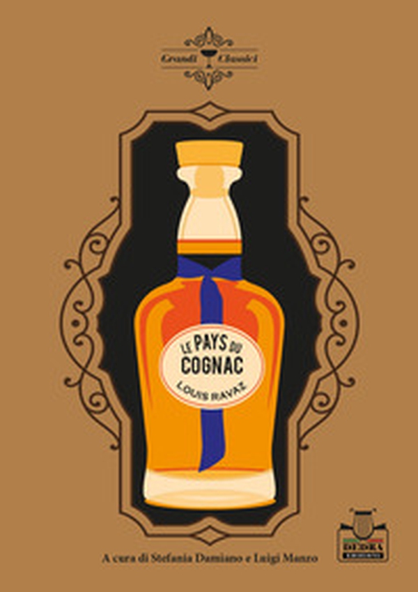 Le pays du cognac. Ediz. italiana - Librerie.coop