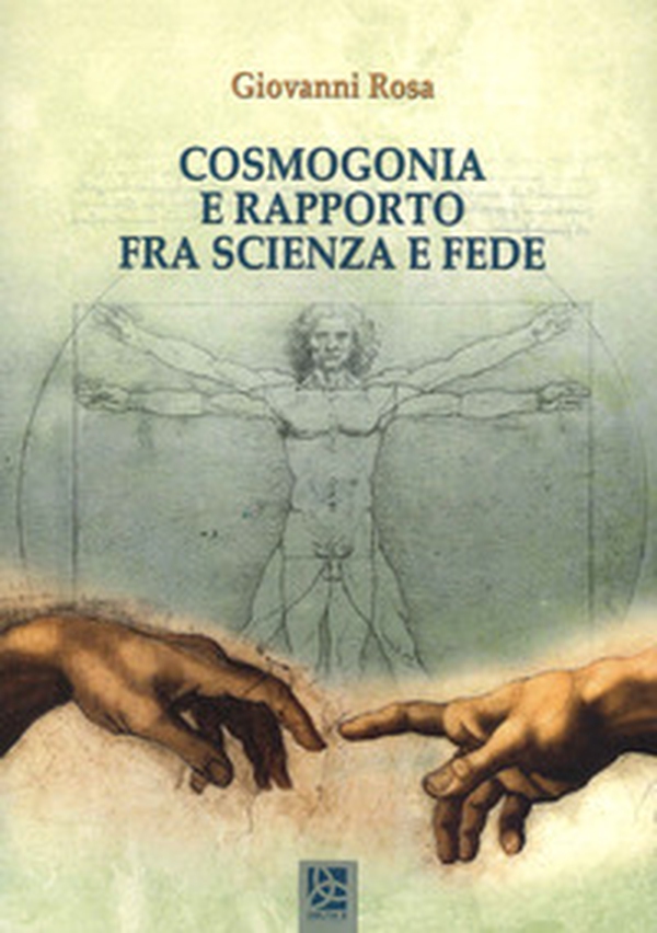 Cosmogonia e rapporto fra scienza e fede - Librerie.coop