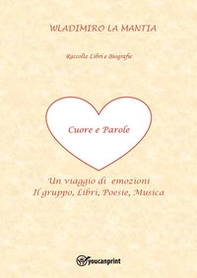 Cuore e parole. Un viaggio di emozioni - Librerie.coop Cuore e parole. Un viaggio di emozioni - Librerie.coop