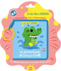 Le avventure di Cocco Drill. Il mio libro perenne - Librerie.coop