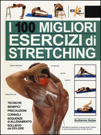 I 100 migliori esercizi di stretching - Librerie.coop