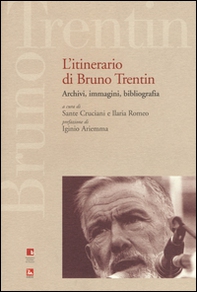 L'itinerario di Bruno Trentin. Archivi, immagini, bibliografia - Librerie.coop