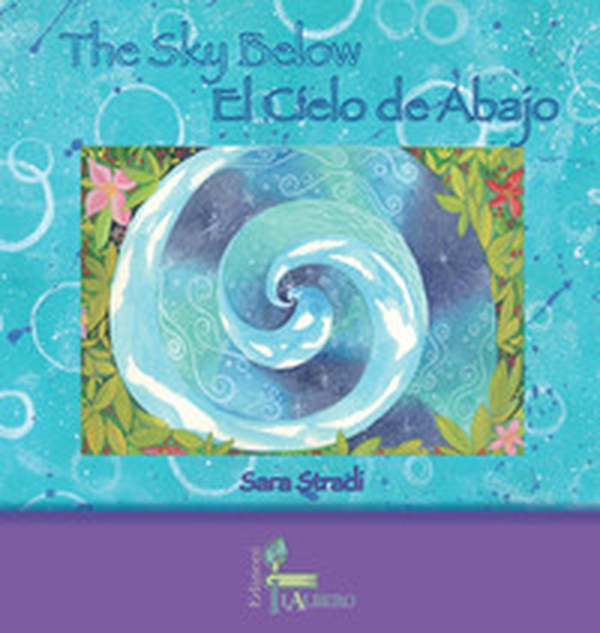 The Sky Below-El Cielo de Abajo - Librerie.coop The Sky Below-El Cielo de Abajo - Librerie.coop