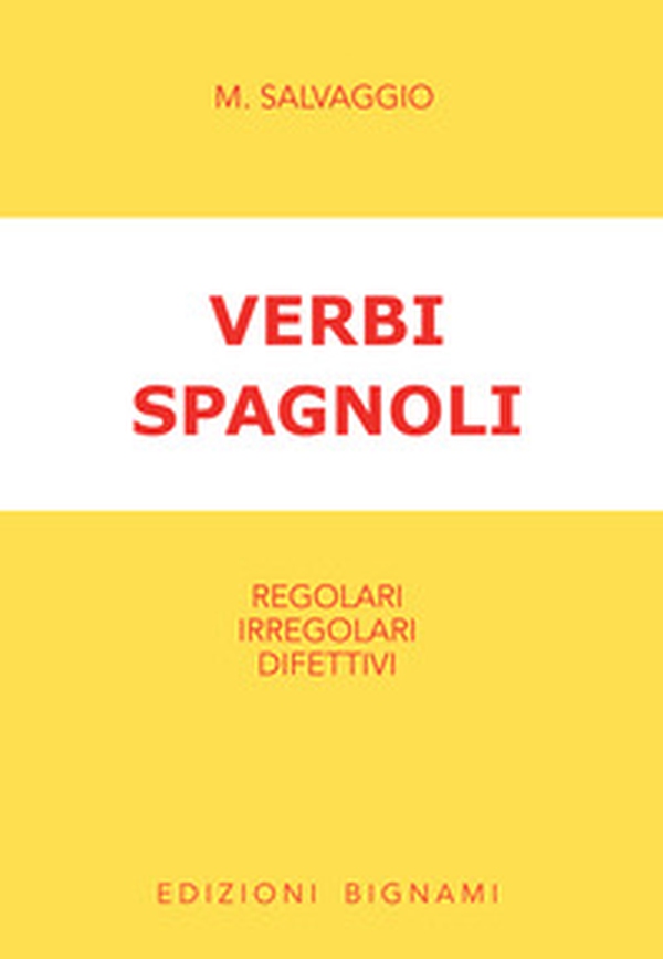 Verbi spagnoli. Regolari, irregolari, difettivi - Librerie.coop Verbi spagnoli. Regolari, irregolari, difettivi - Librerie.coop