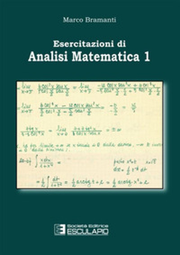 Esercitazioni di Analisi Matematica 1 - Librerie.coop Esercitazioni di Analisi Matematica 1 - Librerie.coop