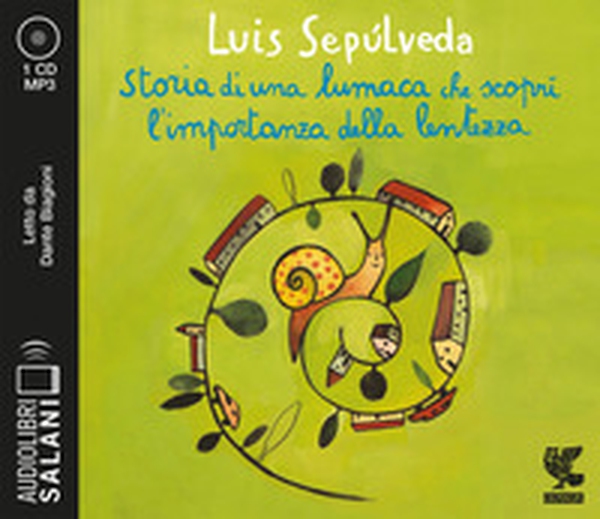 Storia di una lumaca che scoprì l'importanza della lentezza letto da Dante Biagioni. Audiolibro. CD Audio formato MP3 - Librerie.coop Storia di una lumaca che scoprì l'importanza della lentezza letto da Dante Biagioni. Audiolibro. CD Audio formato MP3 - Librerie.coop