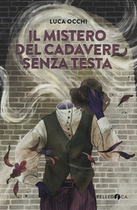 Il mistero del cadavere senza testa - Librerie.coop