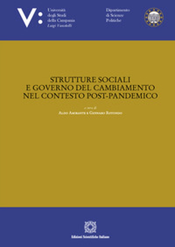 Strutture sociali e governo del cambiamento nel contesto post-pandemico - Librerie.coop Strutture sociali e governo del cambiamento nel contesto post-pandemico - Librerie.coop