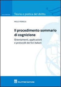 Il procedimento sommario di cognizione. Orientamenti, applicazioni e protocolli dei fori italiani - Librerie.coop