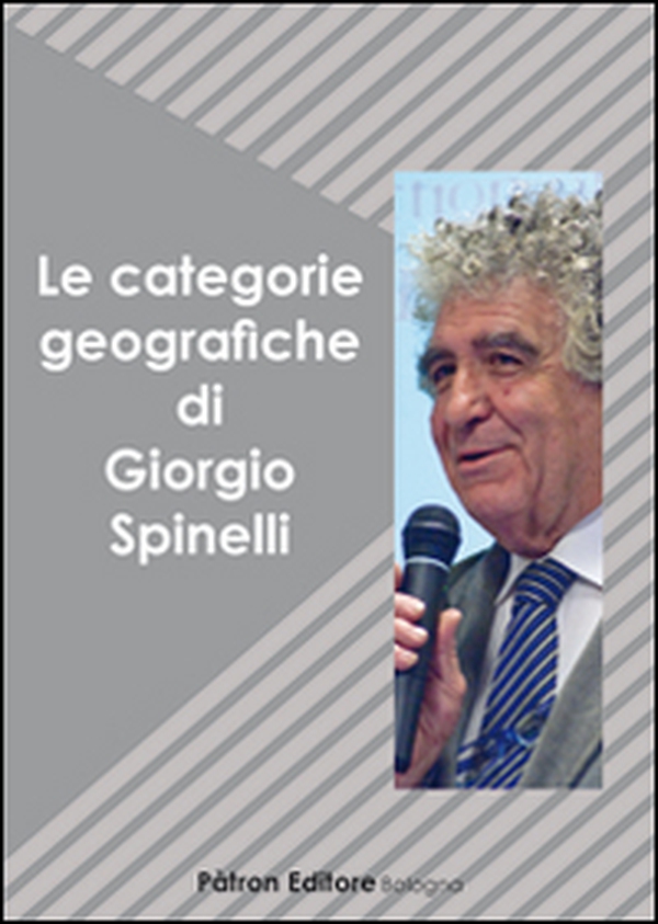Le categorie geografiche di Giorgio Spinelli - Librerie.coop Le categorie geografiche di Giorgio Spinelli - Librerie.coop