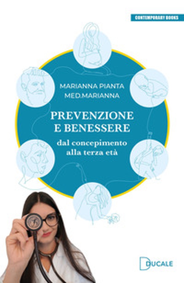 Prevenzione e benessere. Dal concepimento alla terza età - Librerie.coop Prevenzione e benessere. Dal concepimento alla terza età - Librerie.coop