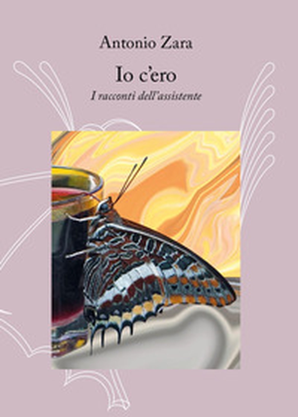 Io c'ero. I racconti dell'assistente - Librerie.coop Io c'ero. I racconti dell'assistente - Librerie.coop