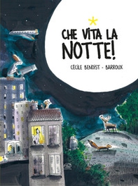 Che vita la notte! - Librerie.coop