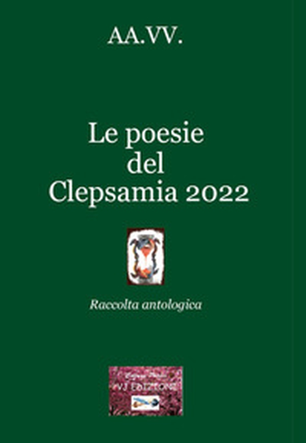 Le poesie del Clepsamia 2022 - Librerie.coop Le poesie del Clepsamia 2022 - Librerie.coop