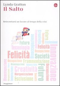 Il salto. Reinventarsi un lavoro al tempo della crisi - Librerie.coop Il salto. Reinventarsi un lavoro al tempo della crisi - Librerie.coop
