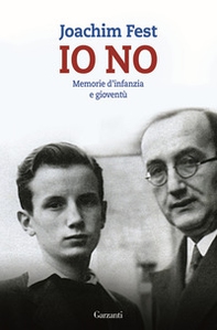 Io no. Memorie d'infanzia e gioventù - Librerie.coop Io no. Memorie d'infanzia e gioventù - Librerie.coop