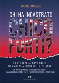 Chi ha incastrato Chico Forti? - Librerie.coop