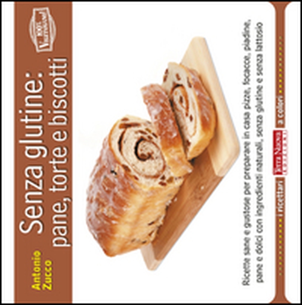 Senza Glutine Pane Torte E Biscotti Librerie Coop Versione Brossura