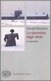Lo sterminio degli ebrei. Un genocidio - Librerie.coop Lo sterminio degli ebrei. Un genocidio - Librerie.coop