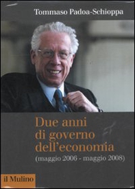 Due anni di governo dell'economia (maggio 2006 - maggio 2008) - Librerie.coop