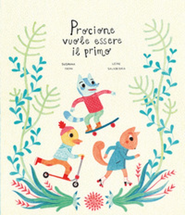 Procione vuole essere il primo - Librerie.coop Procione vuole essere il primo - Librerie.coop