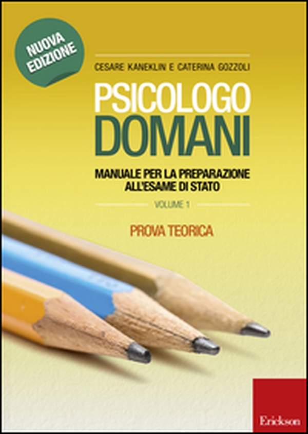 Psicologo domani. Manuale per la preparazione all'esame di Stato. Prova teorica - Librerie.coop Psicologo domani. Manuale per la preparazione all'esame di Stato. Prova teorica - Librerie.coop