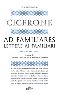 Ad familiares. Lettere ai familiari - Vol. 2 - Librerie.coop Ad familiares. Lettere ai familiari - Vol. 2 - Librerie.coop