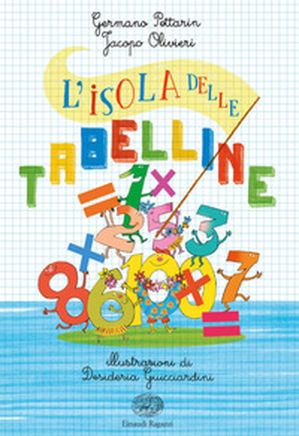 L'isola delle tabelline - Librerie.coop L'isola delle tabelline - Librerie.coop