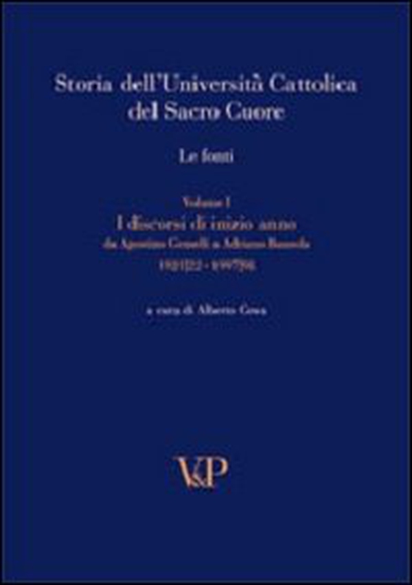 Storia dell'Università Cattolica del Sacro Cuore. Le fonti - Vol. 1 - Librerie.coop Storia dell'Università Cattolica del Sacro Cuore. Le fonti - Vol. 1 - Librerie.coop